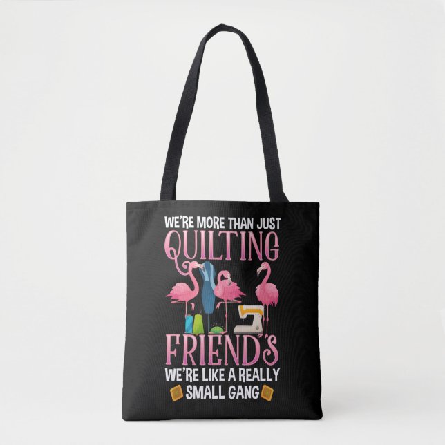 Funny Quilting Friends Gift for Quilter Girls Tote Bag (Front)