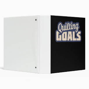 Funny Quilting Goals Quilting Binder