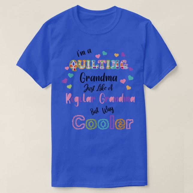 Funny Quilting Grandma Way Cooler, Sewing  T-Shirt (Design Front)