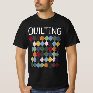 Funny Quilting Lovers Birthday Gifts Quilting T-Shirt