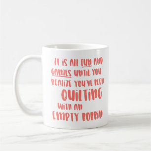 Funny Quilting Problems Quote for Quilters Coffee Mug