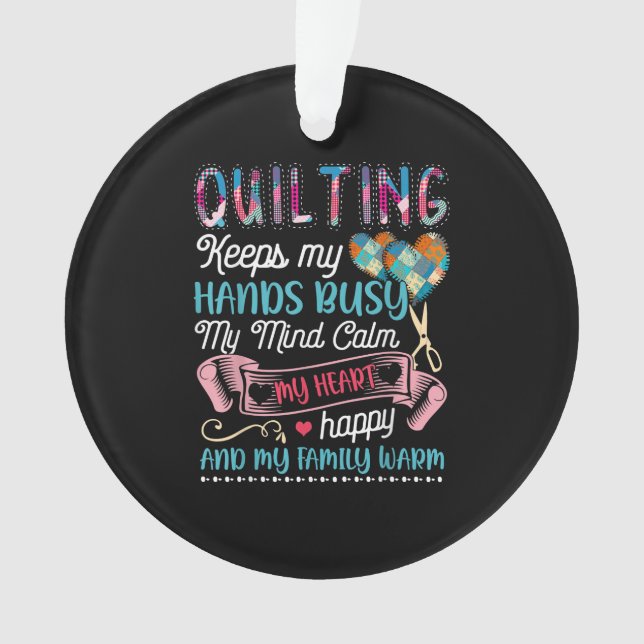 Funny Quilting Quilting Keeps My Hands Busy Ornament (Front)