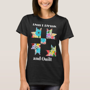 Funny Quilting Sewing Quilt Quilter Gift T-Shirt