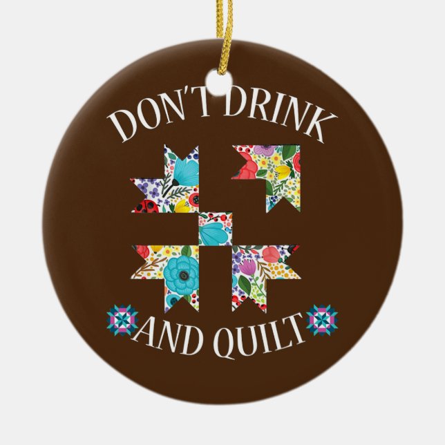Funny Quilting Sewing Quilt Quilter Gifts  Ceramic Ornament (Front)