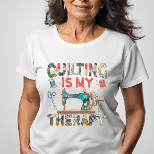 Funny Quilting Woman's T-Shirt