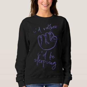 Funny Quirky Sloth Animals Perfect For Sloths Funn Sweatshirt