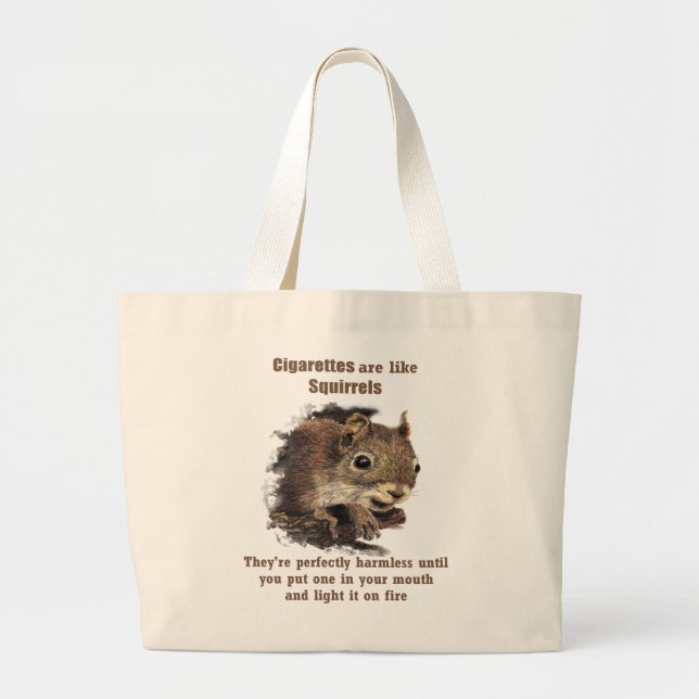 Funny Quit Smoking Motivational Quote Grey Suirrel Large Tote Bag (Front)