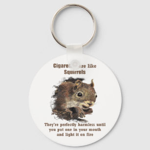 Funny Quit Smoking Motivational Quote Squirrel Keychain