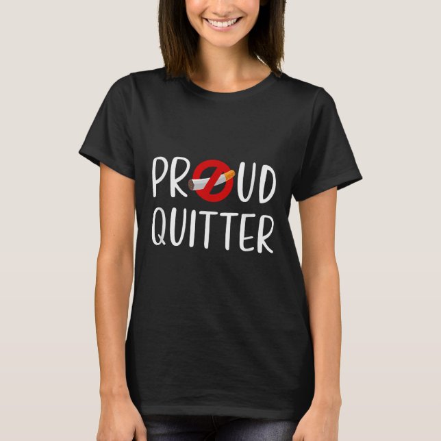 Funny Quitting Smoking Quote  T-Shirt (Front)