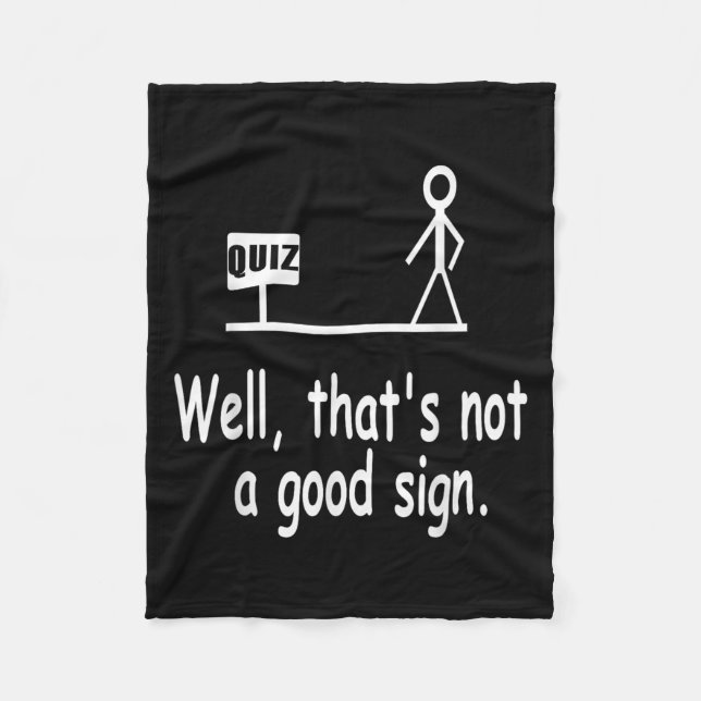 Funny Quiz Joke Stick Figure Not A Great Sign Pun  Fleece Blanket (Front)