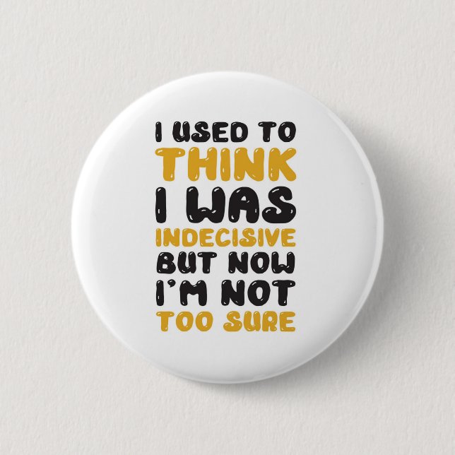Funny Quotation 2 Inch Round Button (Front)