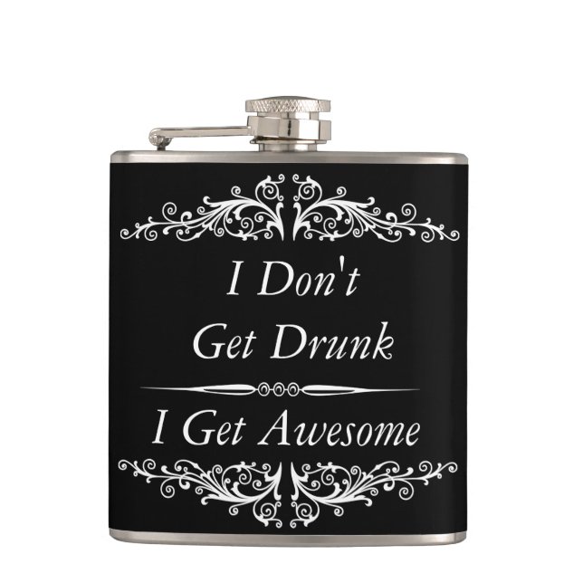 funny quotation,drinking quotes,I don't get drunk, Hip Flask (Front)