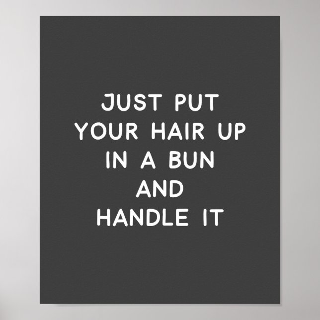 Funny Quote About Life Advice and Resilience Poster (Front)