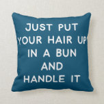 Funny Quote About Life Advice and Resilience Throw Pillow<br><div class="desc">Funny Quote About Life Advice and Resilience</div>