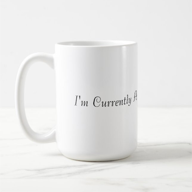 Funny Quote Avoiding Responsibilities Mug (Left)