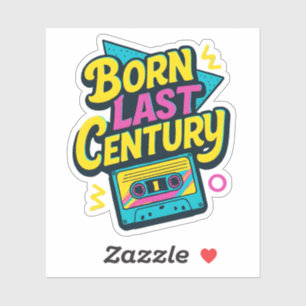 Funny Quote Born Last Century Cassette Tape