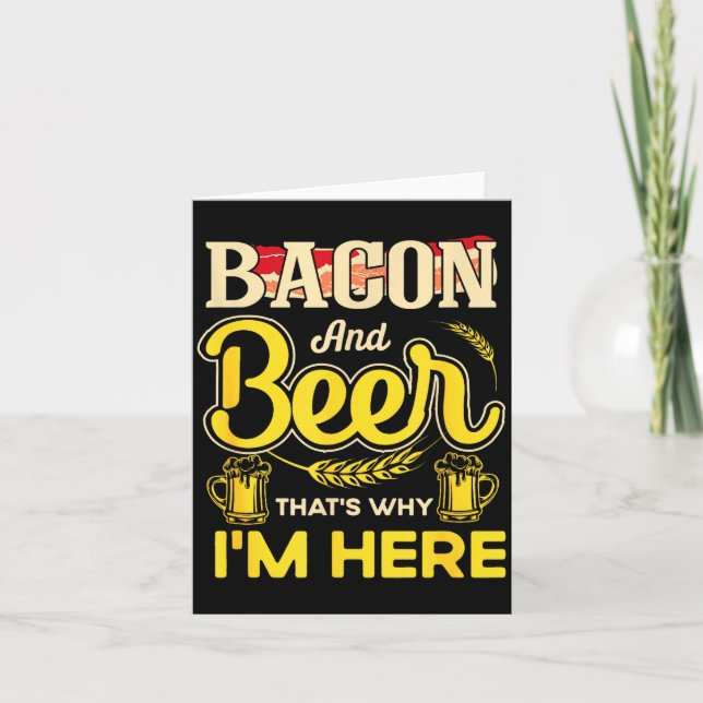 Funny Quote Breakfast Bacon And Beer That's Why I' Card (Front)