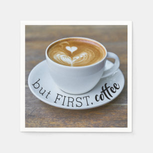 Funny Quote But First Coffee Cup Napkin