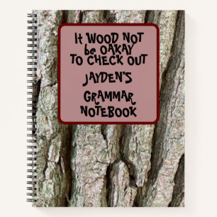 Funny Quote Custom It Wood Not be Oakay Spiral  Notebook