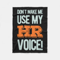 Funny Quote Don't Make Me Use My Hr Voice Design