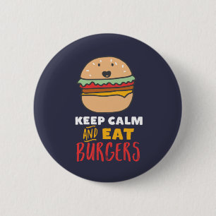 Funny Quote for Burger and Fast Food Lover 2 Inch Round Button