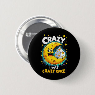 Funny quote for cheese lovers 2 inch round button