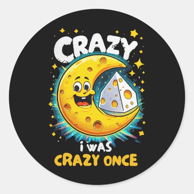 Funny quote for cheese lovers classic round sticker (Front)