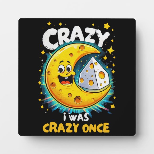 Funny quote for cheese lovers plaque (Front)