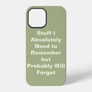 Funny Quote for Forgetful People  iPhone 12 Case