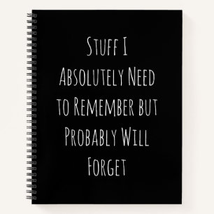 Funny Quote for Forgetful People  Notebook