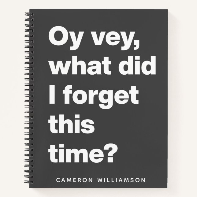 Funny Quote for Forgetful People Oy Vey Custom Notebook (Front)