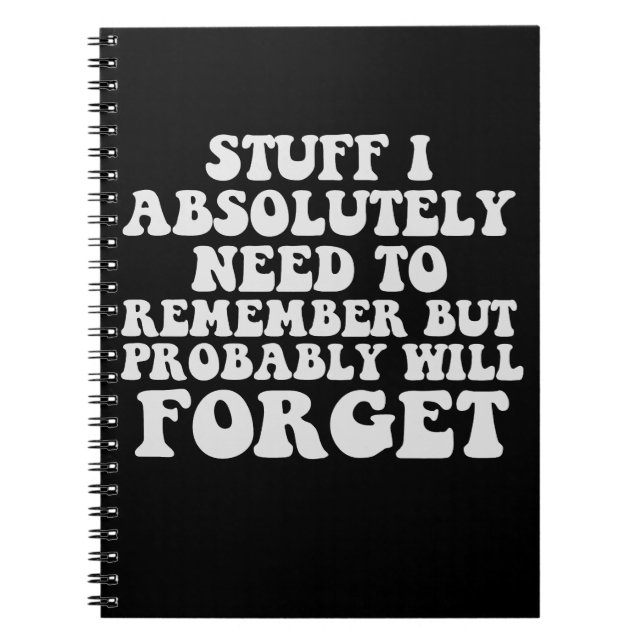 Funny Quote for Forgetful People To Do List Gift Notebook (Front)
