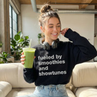 Funny Quote for Smoothie and Showtunes Lovers 