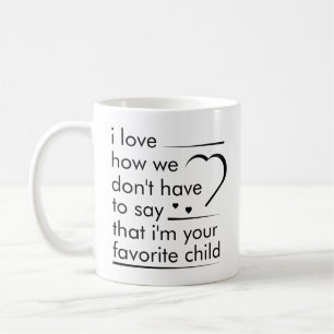 Funny Quote Gift Favourite Child Simple Typography Coffee Mug