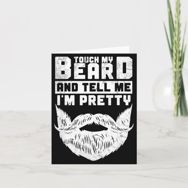 Funny Quote Gift For Bearded Men And Beard Lovers  Card (Front)