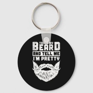 Funny Quote Gift For Bearded Men And Beard Lovers  Keychain