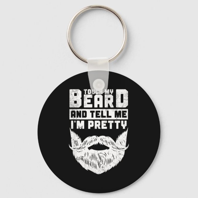 Funny Quote Gift For Bearded Men And Beard Lovers  Keychain (Front)