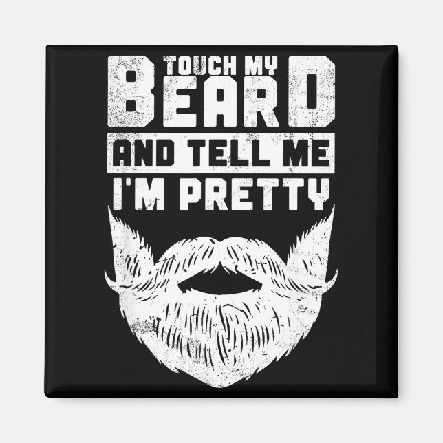 Funny Quote Gift For Bearded Men And Beard Lovers  Magnet (Front)