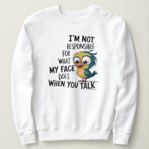 Funny Quote Graphic Sweatshirt
