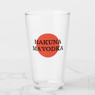 Funny Quote Hakuna Ma'Vodka Drinking Parody Glass