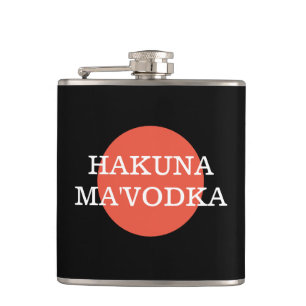 Funny Quote Hakuna Ma'Vodka Drinking Parody Hip Flask