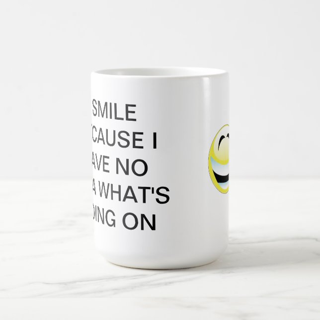 Funny Quote Happy Mug (Center)