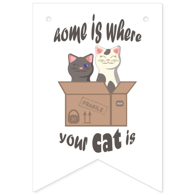 Funny quote Home is where your cat is Bunting Flags (First Flag)