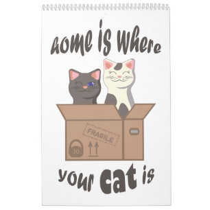 Funny quote Home is where your cat is Calendar