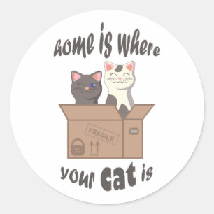 Funny quote Home is where your cat is Classic Round Sticker