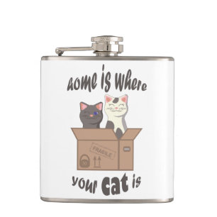 Funny quote Home is where your cat is Hip Flask