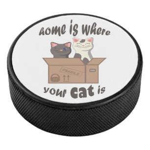 Funny quote Home is where your cat is Hockey Puck
