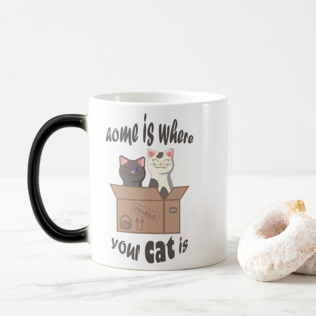 Funny quote Home is where your cat is Magic Mug (With Donut)