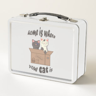 Funny quote Home is where your cat is Metal Lunch Box