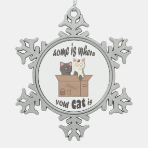 Funny quote Home is where your cat is Snowflake Pewter Christmas Ornament